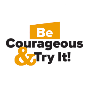 Core-Value-2-yellow Be Courageous & Try It!